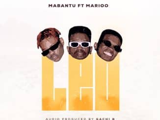 Mabantu ft Marioo – Leo Mp3 Download Fakaza