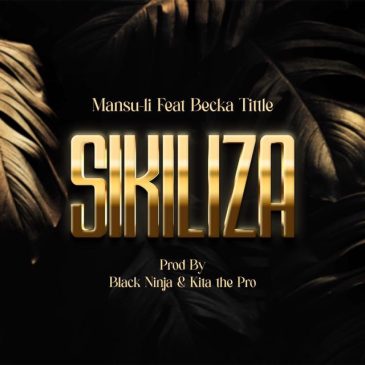MansuLi Ft. Becka Tittle – Sikiliza Mp3 Download Fakaza