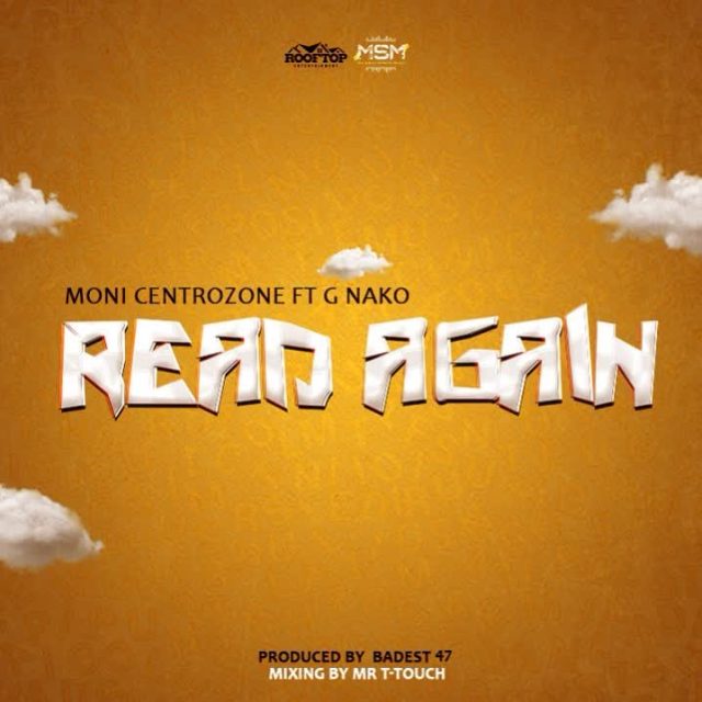 Moni Centrozone Ft. G Nako – Read Again Mp3 Download Fakaza