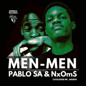 Pablo SA & NxOms – Men Men Mp3 Download Fakaza