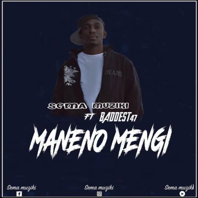 SEMA MUZIKI Ft. Baddest – MANENO MENGI Mp3 Download Fakaza