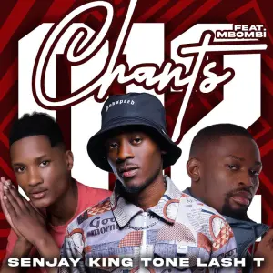 Senjay, King Tone SA & Lash T – 012 Chants ft. Mbombi Mp3 Download Fakaza