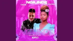 YANII – Ngilinde Ft. Mango SA Mp3 Download Fakaza