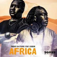 Freddy Da Stupid – Africa ft. Cuebur Mp3 Download Fakaza