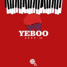 Arak ZA – Yeboo Mp3 Download Fakaza