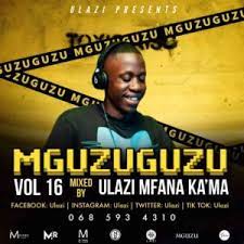 Ulazi – MGUZUGUZU Vol. 16 Mix (Expensive) Mp3 Download Fakaza