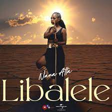 Nana Atta – Libalele Mp3 Download Fakaza