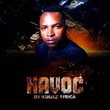 DJ Mimmz Africa – Havoc Mp3 Download Fakaza