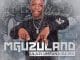EP: uLazi – Mguzuland Ep Zip Download Fakaza