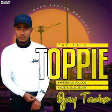Djay Tazino – The True Toppie Experience Vol.005 (Spring Mix) Mp3 Download Fakaza