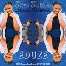 Zee Zuma & LeDrago Richardo – Eduze Mp3 Download Fakaza