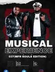 MFR Souls – Musical Experience 037 Mix Mp3 Download Fakaza