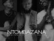 Hassan Mangete, Sino Msolo, Azmo Nawe – Ntombazana Mp3 Download Fakaza