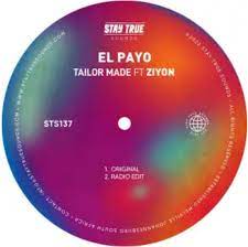 El Payo – Tailor Made ft. Ziyon Mp3 Download Fakaza