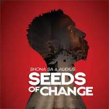 ALBUM: Shona SA & Audius – Seeds Of Change Album Download Fakaza
