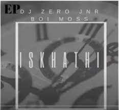 Dj Zero Jnr  Iskhathi ft Boi Moss Mp3 Download Fakaza