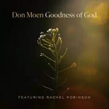 Don Moen – Goodness of God ft Rachel Robinson Mp3 Download Fakaza