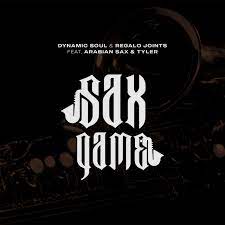 Dynamic Soul & REGALO Joints – Sax Game ft. Arabian Sax & Tyler Mp3 Download Fakaza