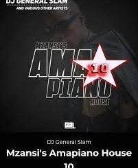 ALBUM: DJ General Slam – Mzansi’s Amapiano House 10 Album Download Fakaza