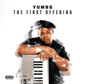 P: Yumbs – The First Offering (Album) Ep Zip Download Fakaza