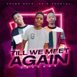 ALBUM: Asamb SoLo Ice – Till We Meet Again Package Album Download Fakaza