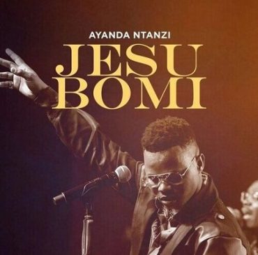 Ayanda Ntanzi Jesu Bomi Mp3 Download Fakaza