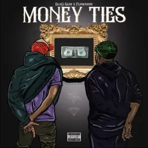 BlaQ-Slim – Money Ties ft. FlowaBoii MP3 Download Fakaza