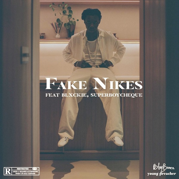 Blaqbonez – FAKE NIKES ft. Blxckie, Cheque Mp3 Download Fakaza