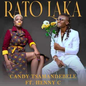 Candy Tsamandebele – Rato Laka ft Henny C Mp3 Download Fakaza