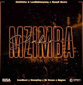 Chillibite, Lesmahlanyeng & 2woshort – Shaker Mzimba ft. QuayR Musiq, Mr Brown, Stompiiey & MAYTEN Mp3 Download Fakaza