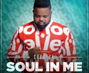 ALBUM: CocoSA Soul In Me Album Download Fakaza