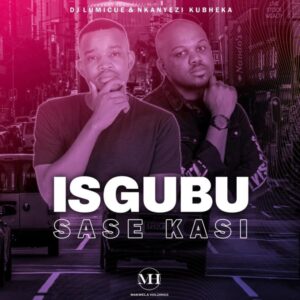 DJ Lumicue & Nkanyezi Kubheka – Isgubu Sase Kasi (Instrumental) Mp3 Download Fakaza