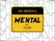 DJ Medna – Mental ft DJ YomC Mp3 Download Fakaza