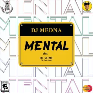 DJ Medna – Mental ft DJ YomC Mp3 Download Fakaza