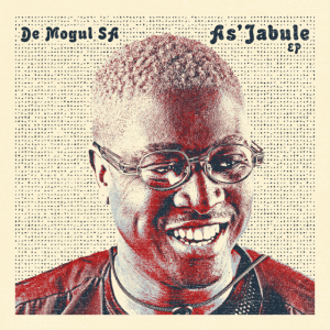 De Mogul SA & T-Jay Da DJ – As’Jabule Mp3 Download Fakaza