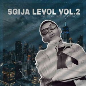 De’KeaY – Sgija Levol Vol. 2 Mix Mp3 Download Fakaza
