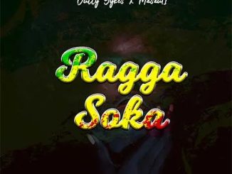 Dully Sykes ft Masauti – Ragga Soka Mp3 Download Fakaza