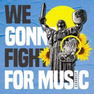 Echo Deep – We Gonna Fight For Music Mp3 Download Fakaza