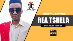 Ernipro Empire  Rea Tshela Mp3 Download Fakaza
