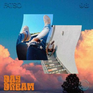 EP: Fatso 98 – Day Dream Ep Zip Download Fakaza