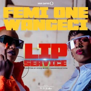 Femi One ft Wangechi – LIP SERVICE Mp3 Download Fakaza