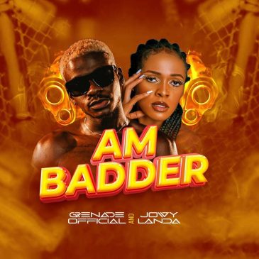 Grenade & Jowy Landa – Am Badder Mp3 Download Fakaza