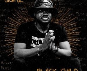 ALBUM: Gumz Black Child Album Download Fakaza