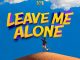 Harmonize Ft. Abigail Chams – Leave Me Alone Mp3 Download Fakaza