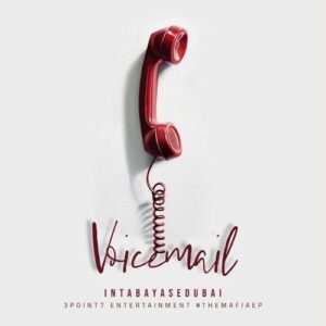 Intaba Yase Dubai – Voicemail Mp3 Download Fakaza