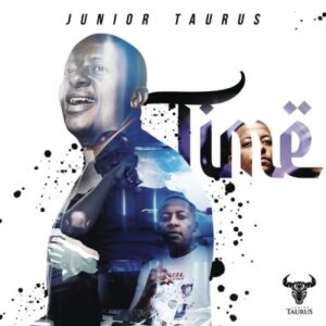 EP: Junior Taurus – Time Ep Download Fakaza