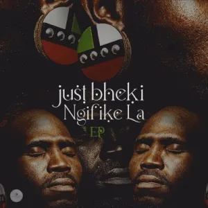 Just Bheki – Thula Nana Mp3 Download Fakaza