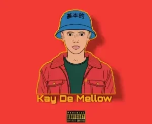 Kay De Mellow – Mei Saat Mp3 Download Fakaza