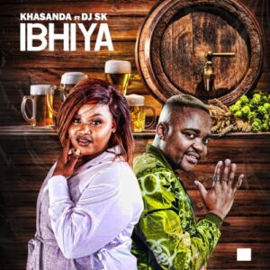 Khasanda – Ibhiya ft. DJ SK Mp3 Download Fakaza