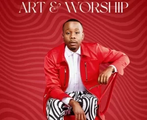 ALBUM: Khaya Mthethwa – Art & Worship (Live) Album Download Fakaza